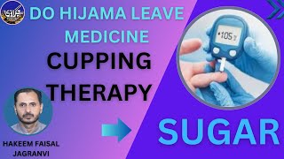 DO HIJAMA LEAVE MEDICINE SUGAR HIJAMA CUPPING THERAPY [upl. by Lonergan]