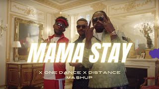 WSTRN ft DRAKE OMARION  MAMA STAY X ONE DANCE X DISTANCE ROCKWIDIT MASHUP [upl. by Evelyn]