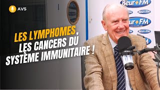 AVS Les lymphomes les cancers du système immunitaire   Pr Henri Joyeux [upl. by Dibrin]