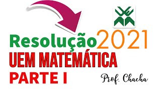 Resolução de Exame da UEM Matemática 2021 Parte I – Exames de Admissão Resolvidos  Matemática III [upl. by Scully]