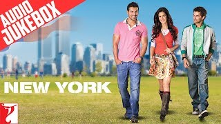 New York Audio Jukebox  Full Songs Audio  John Abraham  Katrina Kaif  Neil Nitin Mukesh  Pritam [upl. by Nahtaoj]