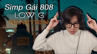 Simp Gái 808  Low G  ViruSs Reaction [upl. by Fridell]