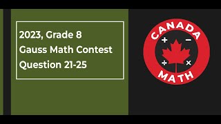 2023 Grade 8 Gauss Math Contest  Questions 2125 [upl. by Augusto270]