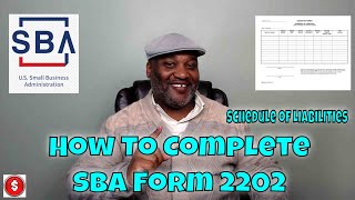 SBA Form 2202  Schedule Of Liabilities  How To Fill It Out and Submit [upl. by Naujal25]