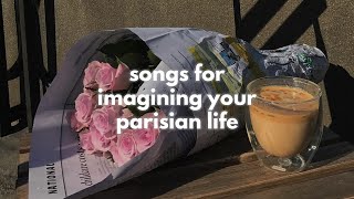 songs for imagining your parisian life french playlistfrench cafe lounge [upl. by Adelbert513]