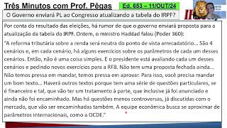 3MIN com Pegas Ed nº 653  O GOVERNO ENVIARÁ PL ATUALIZANDO A TABELA DO IRPF ATÉ O FIM DE OUTUBRO [upl. by Cunningham38]