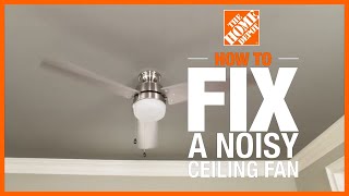 How to Fix a Noisy Ceiling Fan  The Home Depot [upl. by Aonian996]