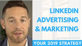 LinkedIn Advertising In 2019 What Works [upl. by Agnola579]