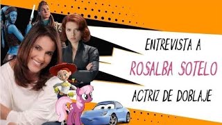 Entrevista a Rosalba Sotelo Actriz de Doblaje [upl. by Bouley768]