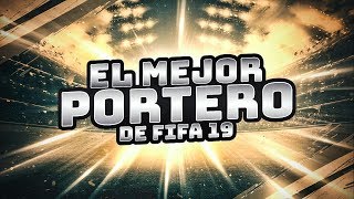 FIFA 19 El Mejor Portero Del Juego  Paradas Impresionantes En Fut Champions Chetado Barato [upl. by Trudy]