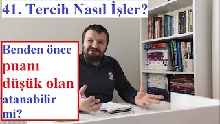 41 Nasıl İşler Benden Önce Puanı Düşük Olan Atanabilir mi [upl. by Eimaj]