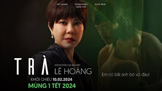 Official Trailer  Trà  Beta Cinemas  Khởi chiếu mùng 1 Tết 2024 [upl. by Ecyaj]