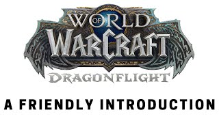 World of Warcraft Dragonflight  Questing A Friendly Introduction [upl. by Tega]