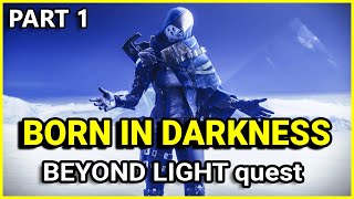 Born In Darkness Part 1  Destiny 2 Beyond Light questline [upl. by Azeria]