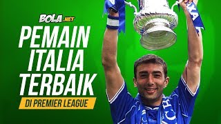 5 Pemain Italia Terbaik dalam Sejarah Premier League [upl. by Knarf134]