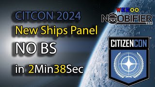 citizencon 2024  Panel 7  NO BS SHIPS in 2min 38sec [upl. by Yancy120]