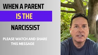 WHEN A PARENT IS THE NARCISSIST [upl. by Ynavoj]