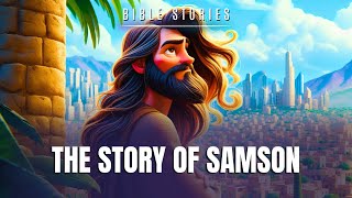 The Story of Samson  Bible Story [upl. by Knudson]