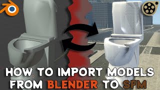 How To Import Models From BLENDER To SFM PART 1 [upl. by Ardnalahs]