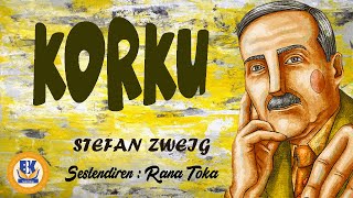 KORKU  Stefan Zweig Sesli Kitap Tek Parça Rana Toka [upl. by Airdnola]