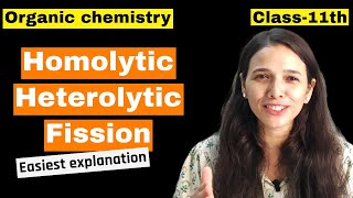 Homolytic and Heterolytic fission Easiest explanation 🔥 Organic chemistry Class11th [upl. by Seigel]