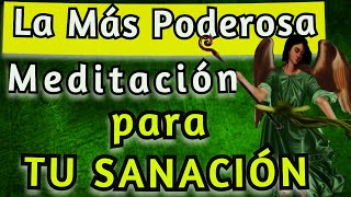 La Más PODEROSA MEDITACION de SANACIÓN 💚 con ARCANGEL RAFAEL│CURACION COMPLETA del Cuerpo 💚 [upl. by Kendrick]