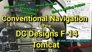 FS2020  DC Designs F14 Conventional Navaids Tutorial NO GPS [upl. by Reinke740]