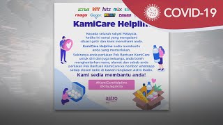 Astro Radio  Lancar Kami Care Helpline bantu rakyat Malaysia [upl. by Lambert]