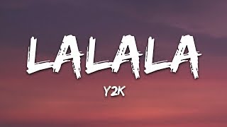 Y2K bbno  Lalala Lyrics  Lyric Video Letra [upl. by Bellis721]