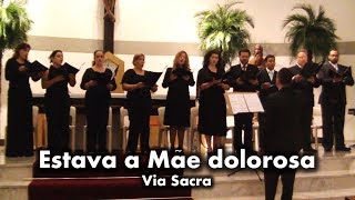 Estava a Mãe Dolorosa  Stabat Mater  Via Sacra [upl. by Avilys620]