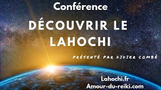 Conférence  quotDécouvrir le Lahochiquot animée par Didier COMBÉ [upl. by Powell]