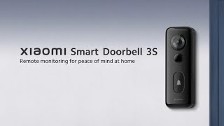 Xiaomi’s Smart Doorbell 3S reimagines Home protection with power boost antitheft amp ultra wide view [upl. by Eissolf]