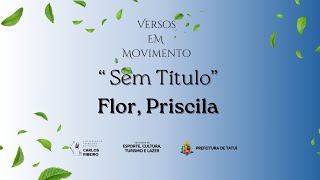 Sem Título  Flor Priscila [upl. by Lenneuq]