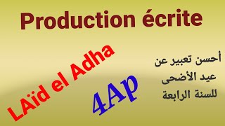 Production écrite LAïd el Adha 4Ap تعبير عن عيد الاضحى [upl. by Lette]