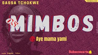 Os Mimbos  SASSA TCHOKWE  Aye mama yami 🇦🇴 [upl. by Oiludbo]