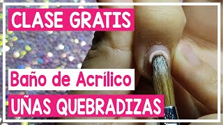 Cómo hacer técnica BAÑO DE ACRÍLICO  SOLUCIÓN A UÑAS NATURALES QUEBRADIZAS  CLASE GRATIS [upl. by Ardnuaek39]