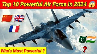 Top 10 Most Powerful Air Force In The World  2024  Top 10 Air Force In 2024  New Update [upl. by Elleniad]