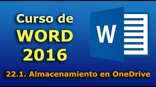 Curso de Word 2016 221 Almacenamiento en OneDrive Tutorial desde cero hasta nivel avanzado [upl. by Damon410]