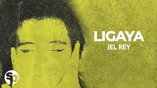 LIGAYA  JEL REY Lyrics [upl. by Attenhoj]