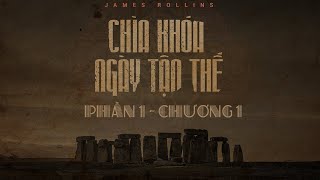 Chìa khóa ngày tận thế  127 l James Rollins l Audiobook VTC Now [upl. by Healey51]