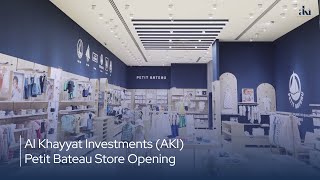 Al Khayyat Investments AKI Petit Bateau Store Opening [upl. by Halimaj]