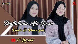 SHALLALLAHU ALA YASIN  By Rindu El Ghonniyah  Music Video 17 Record [upl. by Aillimat]