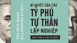 Sách Nói Bí Quyết Của Các Tỷ Phú Tự Thân Lập Nghiệp  Chương 1  John Sviokla Mitch Cohen [upl. by Roydd692]