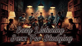 Easy Listening Jazz for Studying  Instrumental Jazz Music Compilation [upl. by Relyhs461]