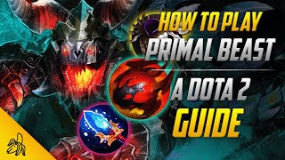 How To Play Primal Beast  Tips Tricks and Tactics  A Dota 2 Guide by BSJ [upl. by Atinra]