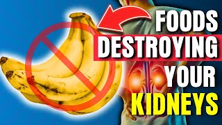 10 Foods That Are DESTROYING Your Unhealthy Kidneys You Should AVOID [upl. by Atinuhs]