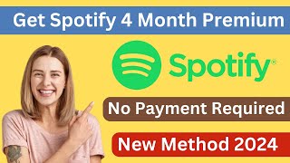 How To Get Spotify Premium 4 Month For Free 2024 [upl. by Oglesby]