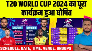 ICC T20 World Cup 2024 Schedule Date Teams Venue amp Groups  India All Match Schedule Announced [upl. by Urbannai269]