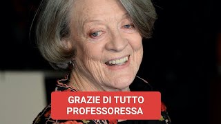 Grazie di tutto Maggie Smith la nostra Minerva McGranitt [upl. by Ecarret392]