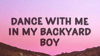 Claire Rosinkranz  Dance with me in my backyard boy Backyard Boy Lyrics [upl. by Mairam]